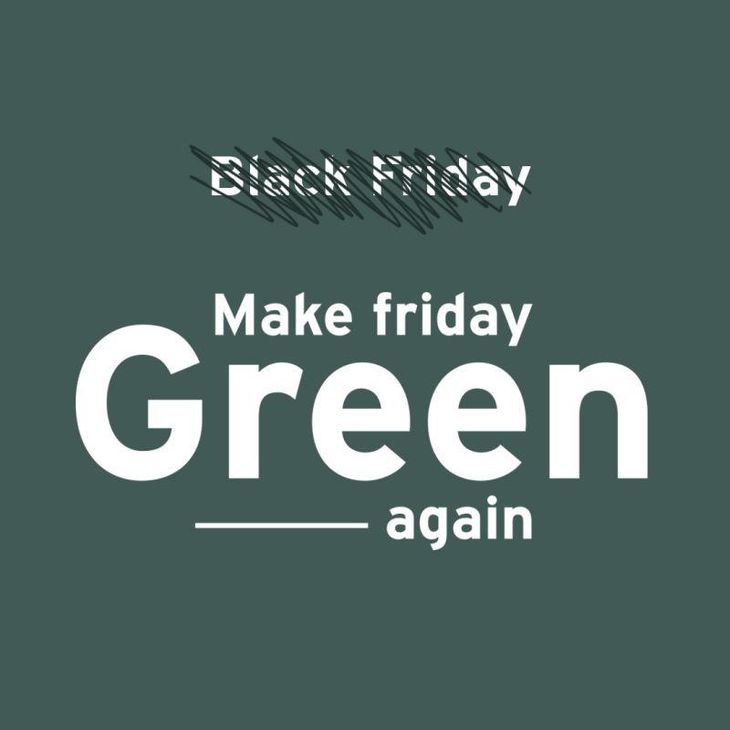 Make Friday Green Again Woodeum s’engage